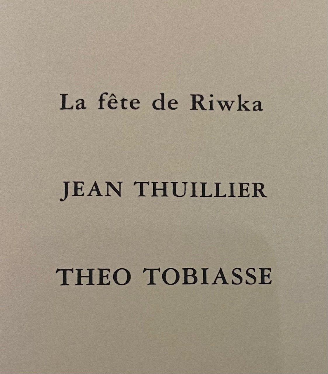 Theo Tobiasse | Ouverture pour une fête étrange, from La fête de Riwka, 1989 | Lithograph, 98/99